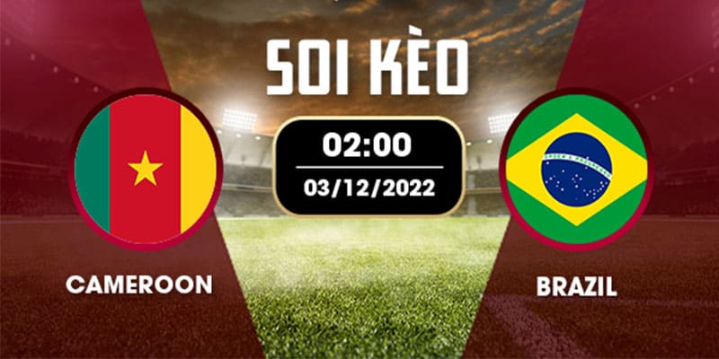 Cùng W88 nhận định soi kèo Cameroon vs Brazil, 02h ngày 03/12/2022